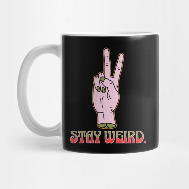 Stay Weird by 420StationStore